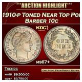 1910-p Barber Dime Toned Near Top Pop 10c ms67+ SE