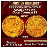 1922 Grant w/Star Gold Commem Dollar Near Top Pop!