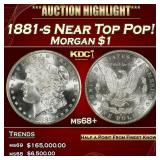 1881-s Morgan Dollar Near Top Pop! $1 ms68+ SEGS