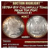 1878-p 8tf Morgan Dollar Colorfully Toned Near Top