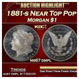 1881-s Morgan Dollar Near Top Pop $1 ms67 dmpl SEG