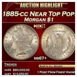 1885-cc Morgan Dollar Near Top Pop! $1 ms67+ SEGS