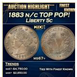 1883 n/c Liberty Nickel TOP POP! 5c ms67+ SEGS