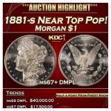 1881-s Morgan Dollar Near Top Pop! $1 ms67+ DMPL S