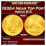 1932-p Gold Indian Eagle Near Top Pop! $10 ms66+ S