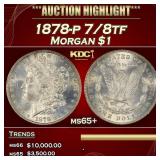 1878-p 7/8tf Morgan Dollar $1 ms65+ SEGS