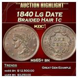 1840 Lg Date Braided Hair Large Cent 1c ms65+ bn S
