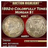 1892-o Morgan Dollar Colorfully Toned $1 ms65+ SEG
