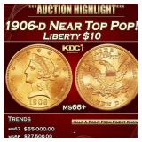 1906-d Gold Liberty Eagle Near Top Pop! $10 ms66+