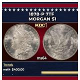 1878-p 7tf Morgan Dollar $1 Grades ms64