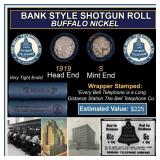 Buffalo Nickel Shotgun Roll in Old Bank Style 
