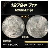 1878-p 7tf Morgan Dollar $1 Grades ms65