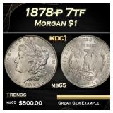 1878-p 7tf Morgan Dollar $1 Grades ms65