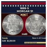 1899-s Morgan Dollar $1 ms65 SEGS