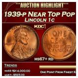 1939-p Lincoln Cent Near Top Pop 1c ms67+ rd SEGS