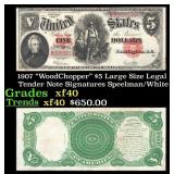 1907 $5 Large Size Legal Tender Note "WoodChopper"