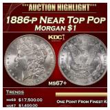 1886-p Morgan Dollar Near Top Pop $1 ms67+ SEGS