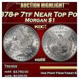 1878-p 7tf Morgan Dollar Near Top Pop! $1 ms66 SEG