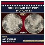 1881-o Morgan Dollar Near Top Pop! $1 ms66+ SEGS