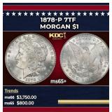 1878-p 7tf Morgan Dollar $1 ms65+ SEGS