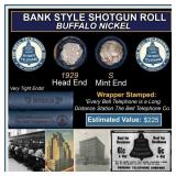 Buffalo Nickel Shotgun Roll in Old Bank Style 