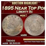 1895 Liberty Nickel Near Top Pop 5c ms66 SEGS