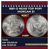 1881-o Morgan Dollar Near Top Pop! $1 ms66+ SEGS