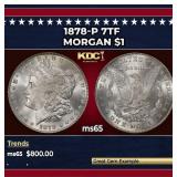 1878-p 7tf Morgan Dollar $1 Grades ms65