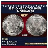 1881-o Morgan Dollar Near Top Pop! $1 ms66+ SEGS