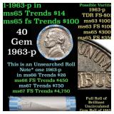 BU Shotgun Jefferson 5c roll, 1963-p 40 pcs Bank $