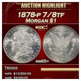 1878-p 7/8tf Morgan Dollar $1 ms65+ SEGS