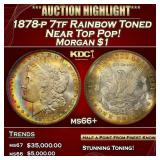 1878-p 7tf Morgan Dollar Rainbow Toned Near Top Po