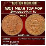 1851 Braided Hair Large Cent Near Top Pop 1c ms66+