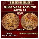 1899 Indian Cent Near Top Pop 1c ms67 rd SEGS