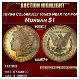 1879-s Morgan Dollar Colorfully Toned Near Top Pop
