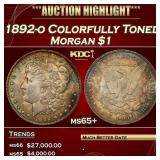 1892-o Morgan Dollar Colorfully Toned $1 ms65+ SEG