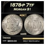 1878-p 7tf Morgan Dollar $1 Grades ms65