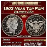 1903 Proof Barber Quarter Near Top Pop! 25c pr67+