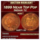 1899 Indian Cent Near Top Pop 1c ms67+ rd SEGS
