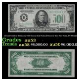 1934A $500 Green Seal Federal Reserve Note Preside