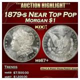 1879-s Morgan Dollar Near Top Pop $1 ms67+ SEGS