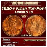 1930-p Lincoln Cent Near Top Pop! 1c ms67+ rd SEGS