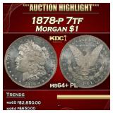 1878-p 7tf Morgan Dollar $1 ms64+ PL SEGS