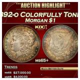 1892-o Morgan Dollar Colorfully Toned $1 ms65+ SEG