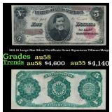 1891 $5 Large Size Silver Certificate Grant Grades