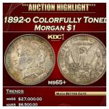 1892-o Morgan Dollar Colorfully Toned $1 ms65+ SEG