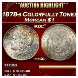 1878-s Morgan Dollar Colorfully Toned  $1 ms66+ SE