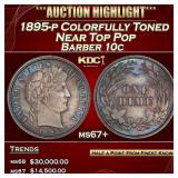 1895-p Barber Dime Colorfully Toned Near Top Pop 1