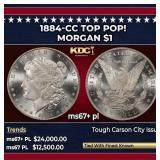 1884-cc Morgan Dollar TOP POP! $1 ms67+ pl SEGS