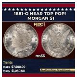 1881-o Morgan Dollar Near Top Pop! $1 ms66 SEGS